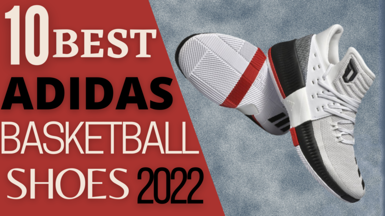 10 Best Adidas Basketball Shoes & Sneakers – Reviews