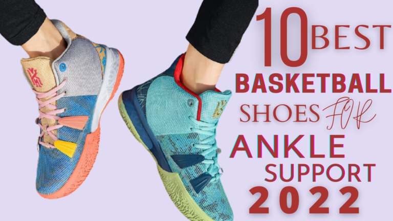 10 Best Basketball Shoes for Ankle Support – (Buying Guide)