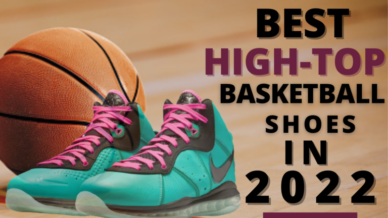 5 Best High Top Basketball Shoes & Sneakers – Reviews