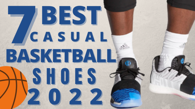 Top 7 Best Casual Basketball Shoes – Review