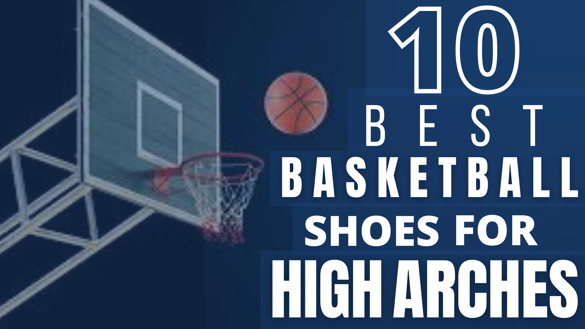 Best Basketball Shoes for High Arches – Review