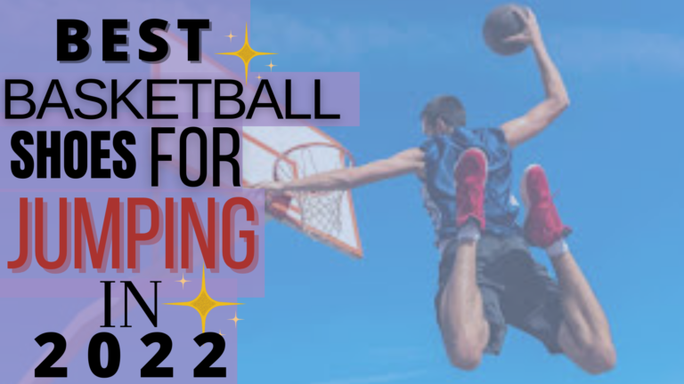 Best Basketball Shoes for Jumping