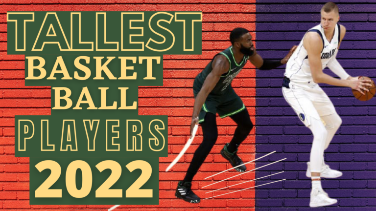Tallest Basketball Player 2022