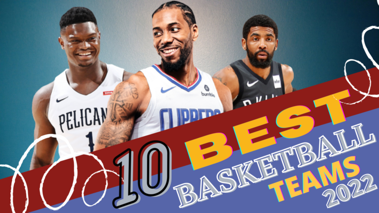 10 Best Basketball Teams 2022- Review