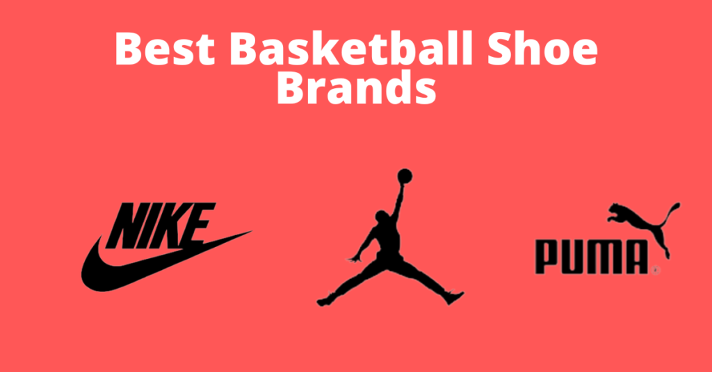 Best Basketball Shoe Brands