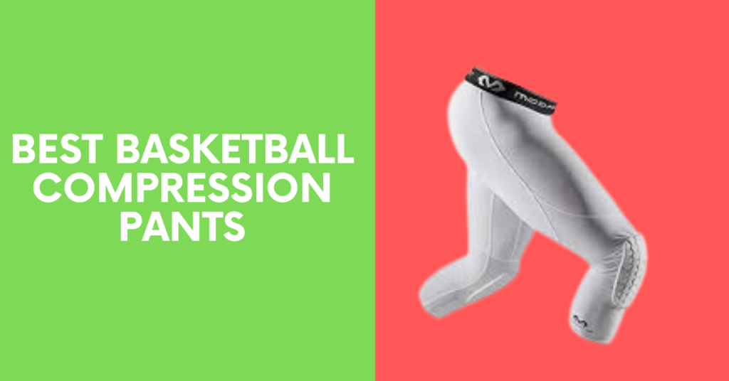 Best Basketball Compression Pants 