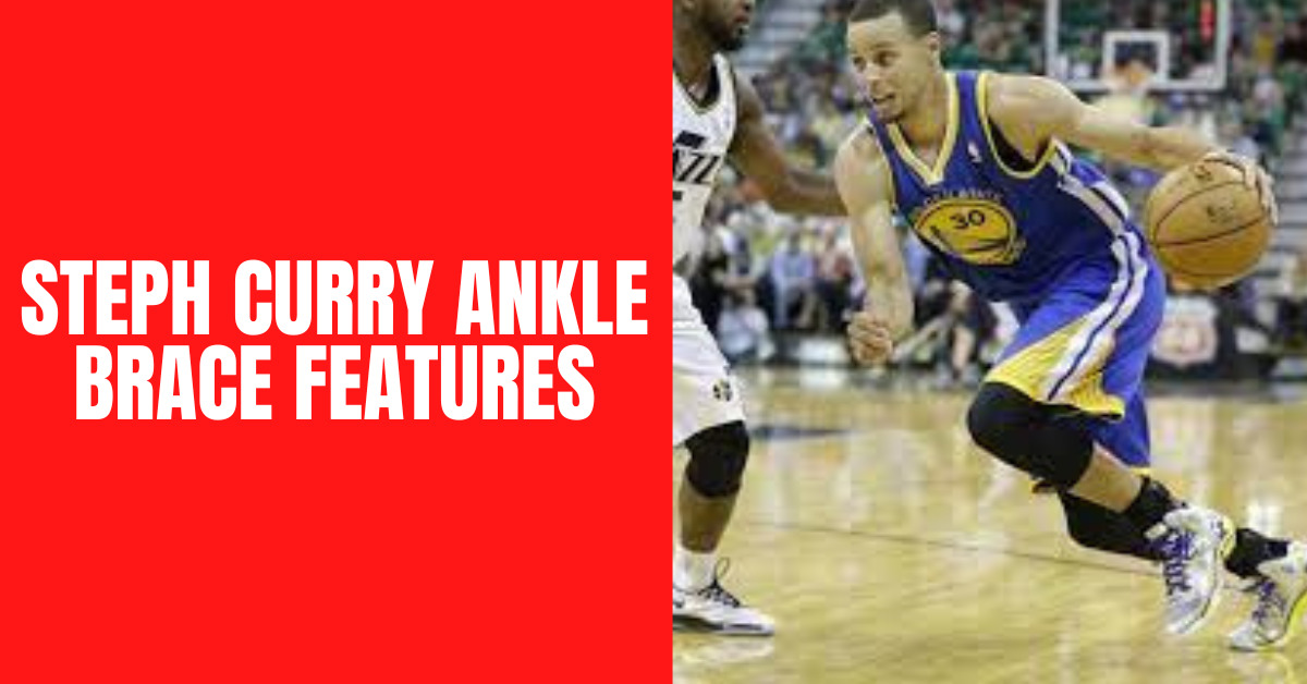 Best Steph Curry Ankle Brace Features (Choose & Wear)